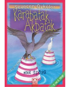 Sevecen Öyküler - Karabatak Akbatak