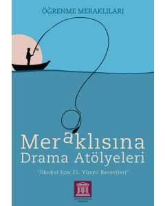 Öğrenme Meraklıları - Meraklısına Drama Atölyeleri 