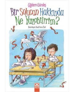 Bir Solucan Hakkında Ne Yazabilirim?