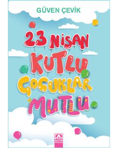 23 Nisan Kutlu Çocuklar Mutlu
