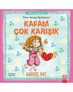 Karar Vermeyi Öğreniyorum - Kafam Çok Karışık