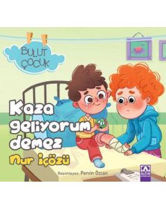 Bulut Çocuk - Kaza Geliyorum Demez