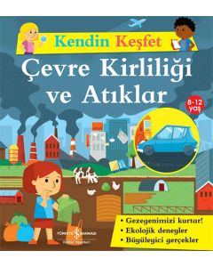 Kendini Keşfet - Çevre Kirliliği ve Atıklar
