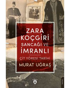 Zara Koçgiri Sancağı ve İmranlı Çit Yöresi Tarihi
