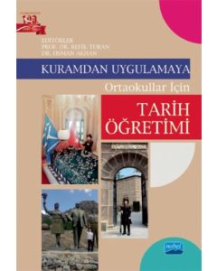 Kuramdan Uygulamaya - Ortaokullar İçin Tarih Öğretimi