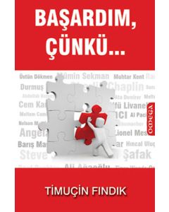 Başardım, Çünkü...