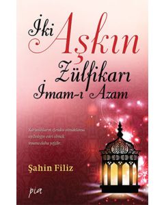 İki Aşkın Zülfikarı İmam-ı Azam