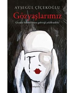 Gözyaşlarımız