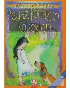 Sevecen Öyküler - Beyaz Konak’ın Köpekleri