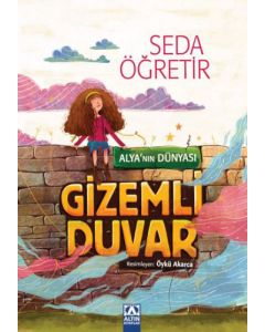 Alya'nın Dünyası - Gizemli Duvar