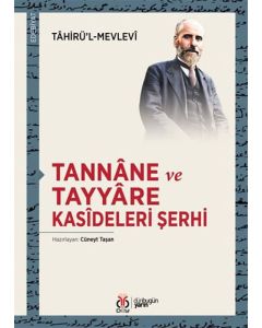Tannâne ve Tayyâre Kasîdeleri Şerhi