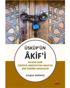 Üsküp’ün Akif’i