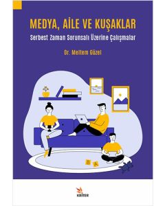 Medya, Aile ve Kuşaklar