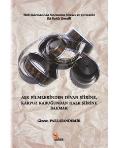 Aşk Filmlerinden Divan Şiirine, Karpuz Kabuğundan Halk Şiirine Bakmak