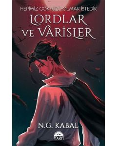 Lordlar ve Varisler - Hepimiz Gökyüzü Olmak İstedik (Ciltli)