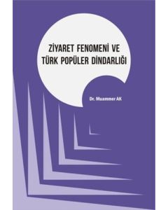 Ziyaret Fenomeni ve Türk Popüler Dindarlığı
