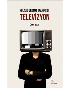 Kültür Üretme Makinesi: Televizyon