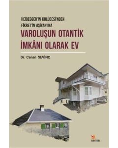Varoluşun Otantik İmkanı Olarak Ev