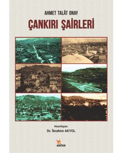 Ahmet Talat Onay - Çankırı Şairleri