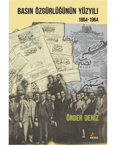 Basın Özgürlüğünün Yüzyılı (1864-1964)