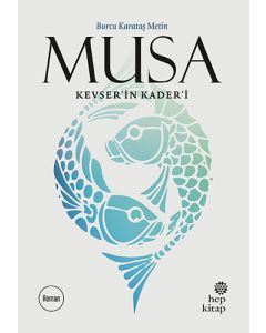 Musa Kevser’in Kader’i