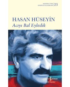 Acıyı Bal Eyledik (Ciltli)