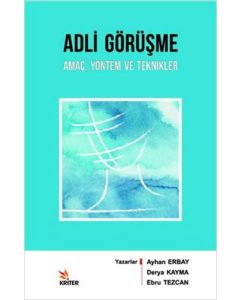 Adli Görüşme: Amaç Yöntem ve Teknikler