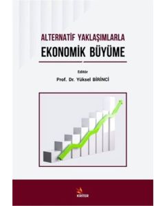 Alternatif Yaklaşımlarla Ekonomik Büyüme