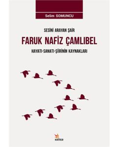Sesini Arayan Şair Faruk Nafiz Çamlıbel