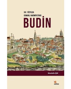 16.Yüzyılda Osmanlı Hakimiyetinde Budin