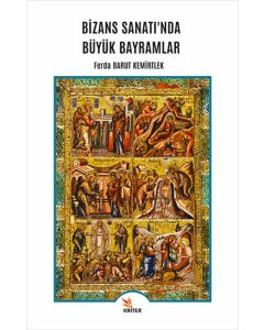 Bizans Sanatı'nda Büyük Bayramlar