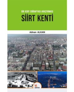 Siirt Kenti - Bir Kent Coğrafyası Araştırması
