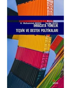 İhracata Yönelik Teşvik ve Destek Politikaları