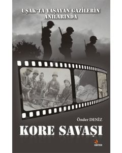 Uşak’ta Yaşayan Gazilerin Anılarında Kore Savaşı