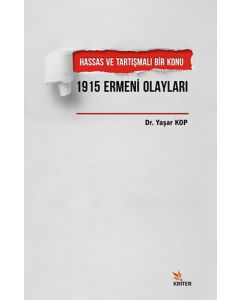Hassas ve Tartışmalı Bir Konu 1915 Ermeni Olayları