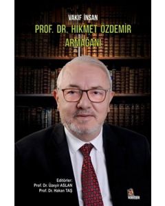 Vakıf İnsan Prof. Dr. Hikmet Özdemir Armağanı