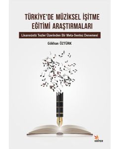 Türkiye’de Müziksel İşitme Eğitimi Araştırmaları