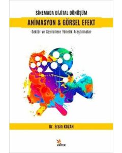 Sinemada Dijital Dönüşüm Animasyon ve Görsel Efekt