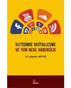 İletişimde Dijitalleşme ve Yeni Nesil Habercilik