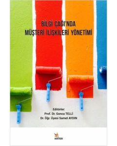 Bilgi Çağı’nda Müşteri İlişkileri Yönetimi