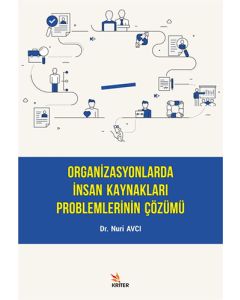 Organizasyonlarda İnsan Kaynakları Problemlerinin Çözümü