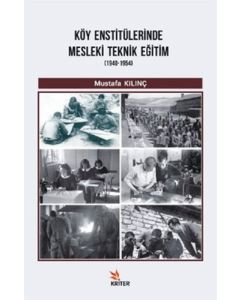   Köy Enstitülerinde Mesleki Teknik Eğitim (1940-1954)