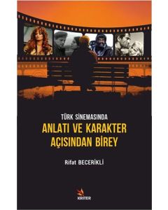 Türk Sinemasında Anlatı ve Karakter Açısından Birey