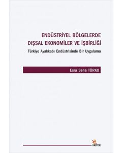 Endüstriyel Bölgelerde Dışsal Ekonomiler ve İşbirliği