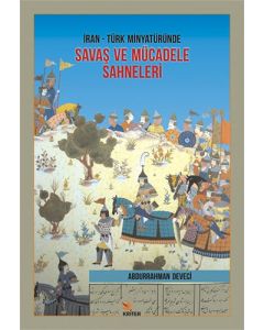 İran Türk Minyatüründe Savaş ve Mücadele Sahneleri