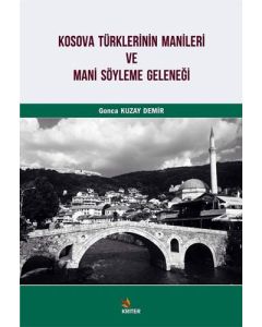 Kosova Türklerinin Manileri ve Mani Söyleme Geleneği