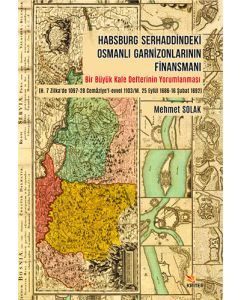 Habsburg Serhaddindeki Osmanlı Garnizonlarının Finansmanı