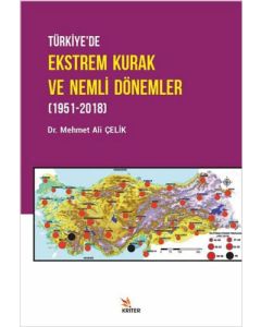Türkiye’de Ekstrem Kurak ve Nemli Dönemler (1951-2018)