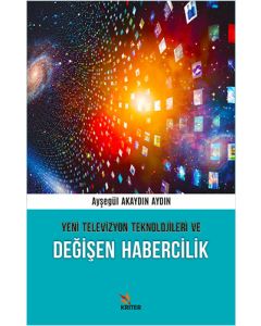 Yeni Televizyon Teknolojileri ve Değişen Habercilik