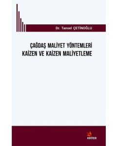 Çağdaş Mali̇yet Yöntemleri̇ Kai̇zen ve Kai̇zen Mali̇yetleme